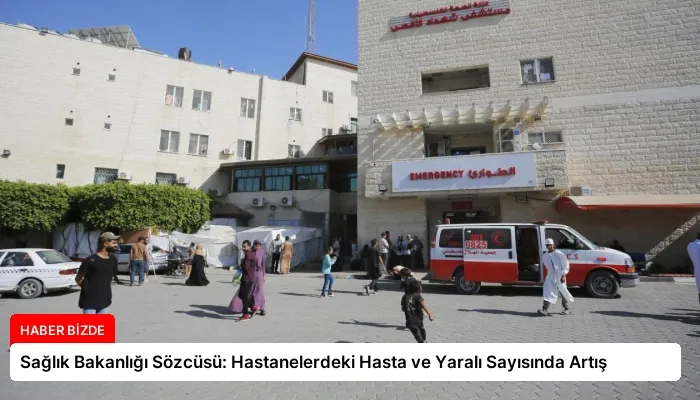 Sağlık Bakanlığı Sözcüsü: Hastanelerdeki Hasta ve Yaralı Sayısında Artış