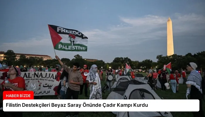 Filistin Destekçileri Beyaz Saray Önünde Çadır Kampı Kurdu