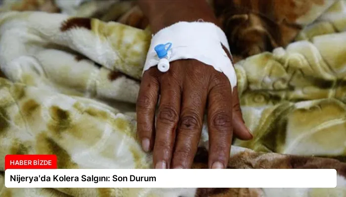 Nijerya’da Kolera Salgını: Son Durum