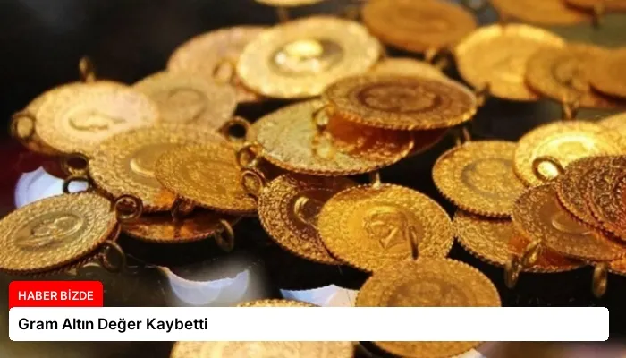 Gram Altın Değer Kaybetti
