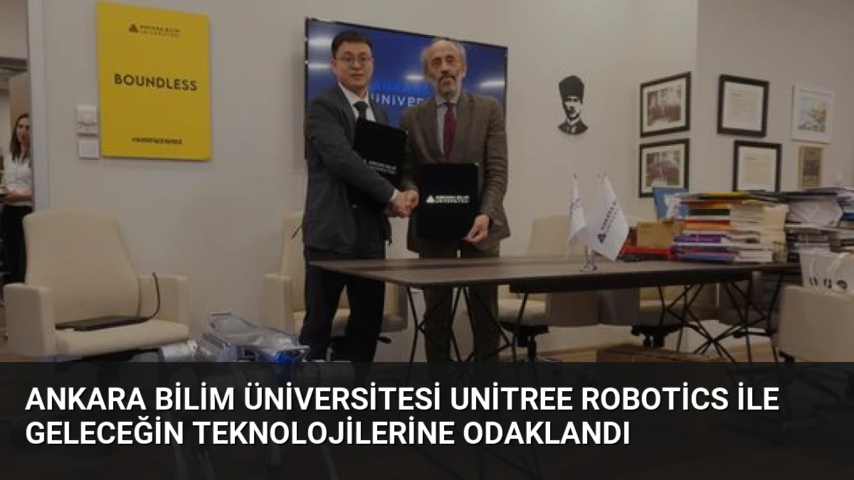 Ankara Bilim Üniversitesi Unitree Robotics ile Geleceğin Teknolojilerine Odaklandı