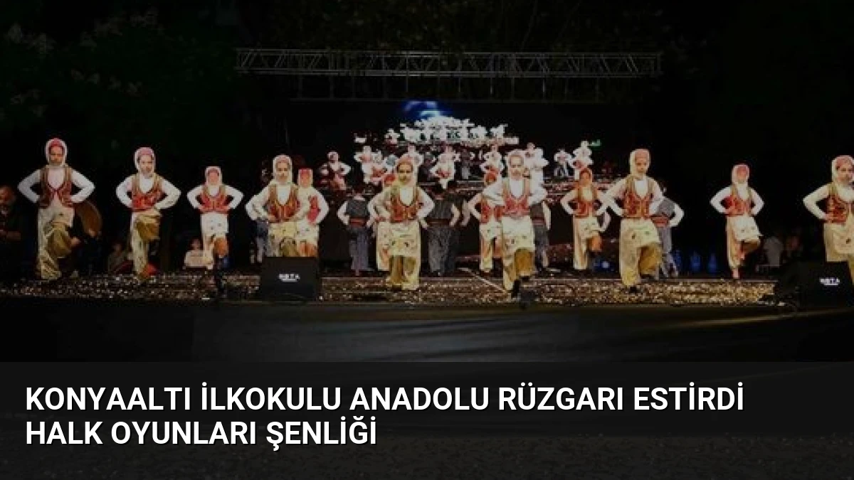 Konyaaltı İlkokulu Anadolu Rüzgarı Estirdi Halk Oyunları Şenliği