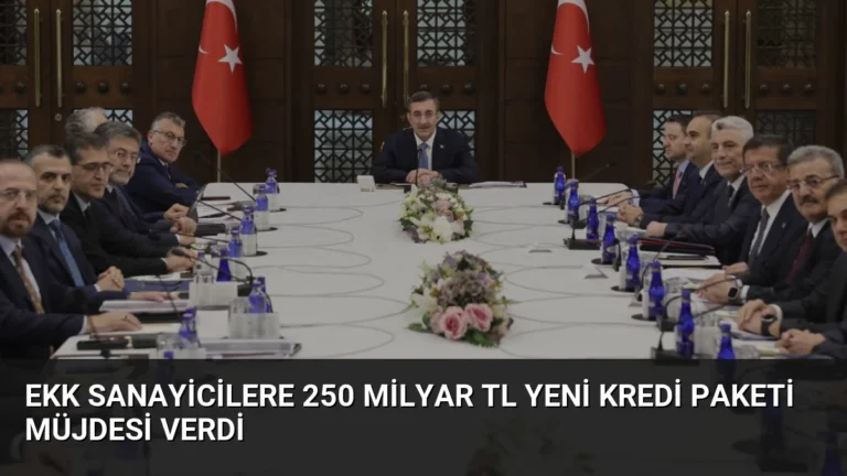 EKK Sanayicilere 250 Milyar TL Yeni Kredi Paketi Müjdesi Verdi