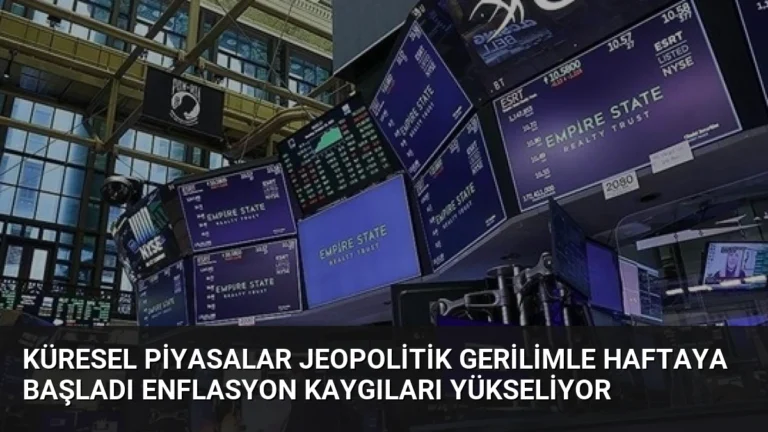 Küresel Piyasalar Jeopolitik Gerilimle Haftaya Başladı Enflasyon Kaygıları Yükseliyor