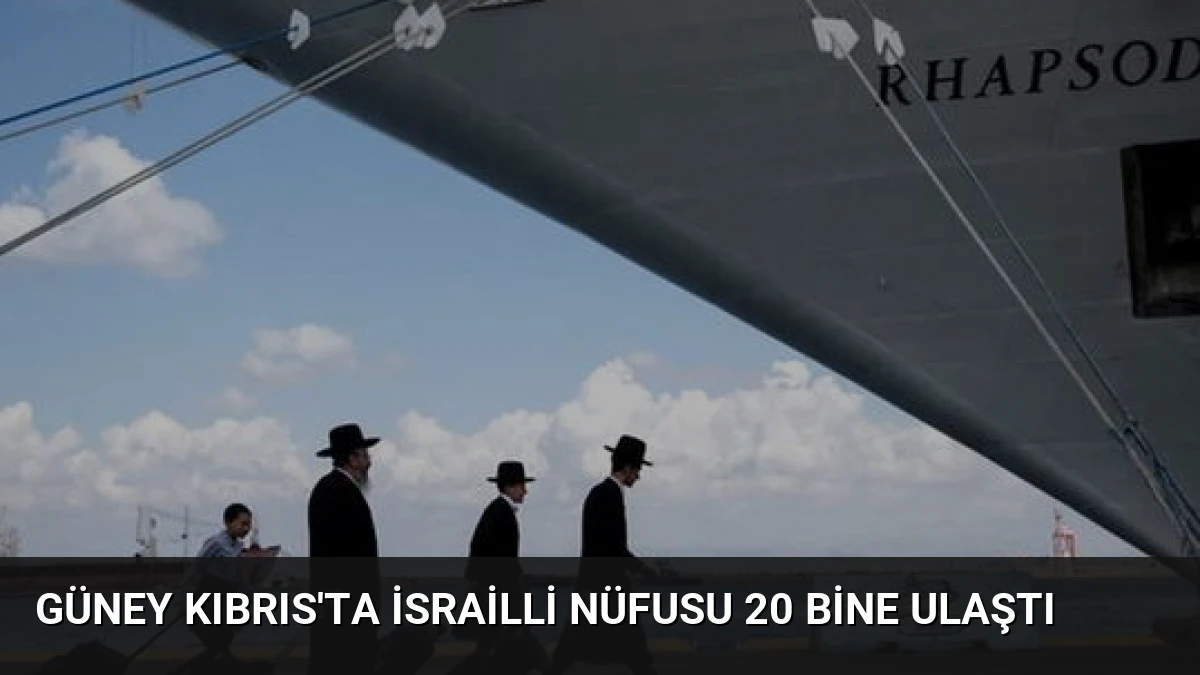 Güney Kıbrıs’ta İsrailli Nüfusu 20 Bine Ulaştı