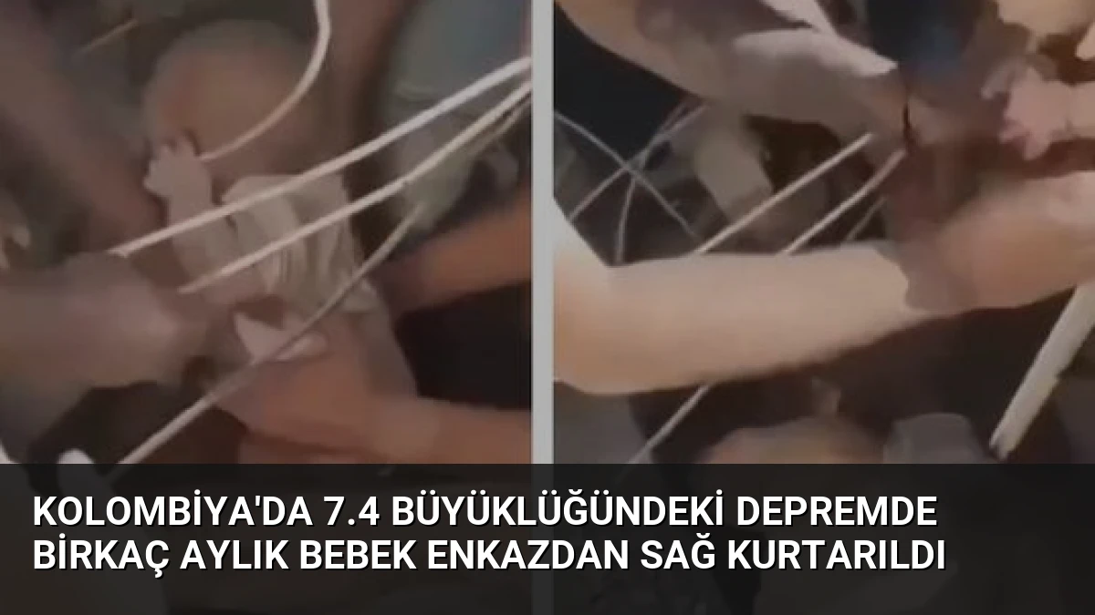 Kolombiya’da 7.4 Büyüklüğündeki Depremde Birkaç Aylık Bebek Enkazdan Sağ Kurtarıldı