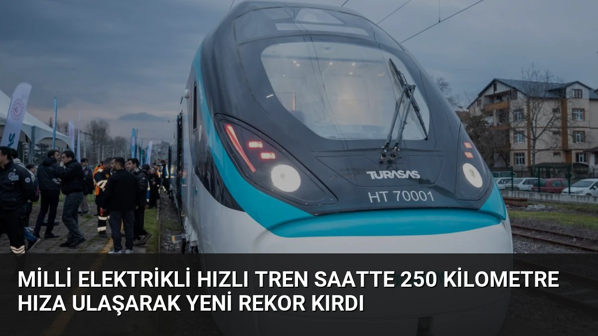 Milli Elektrikli Hızlı Tren Saatte 250 Kilometre Hıza Ulaşarak Yeni Rekor Kırdı