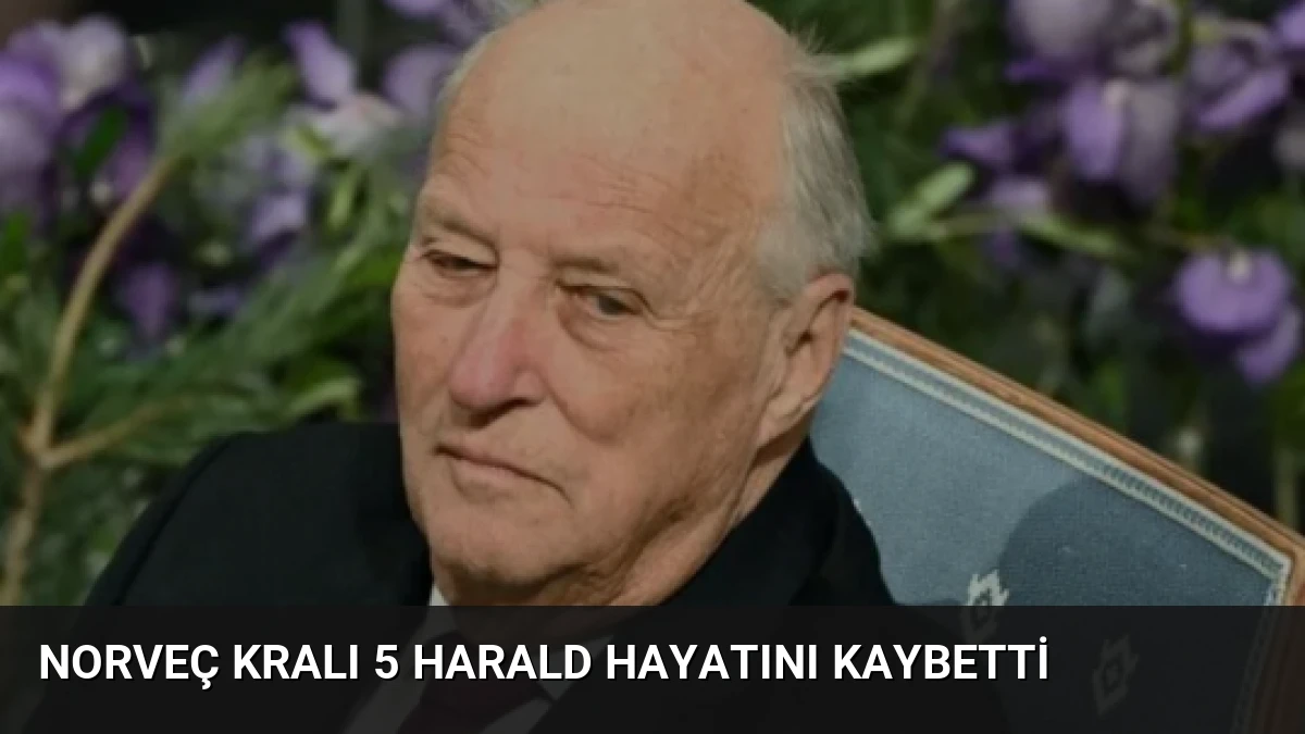 Norveç Kralı 5 Harald Hayatını Kaybetti