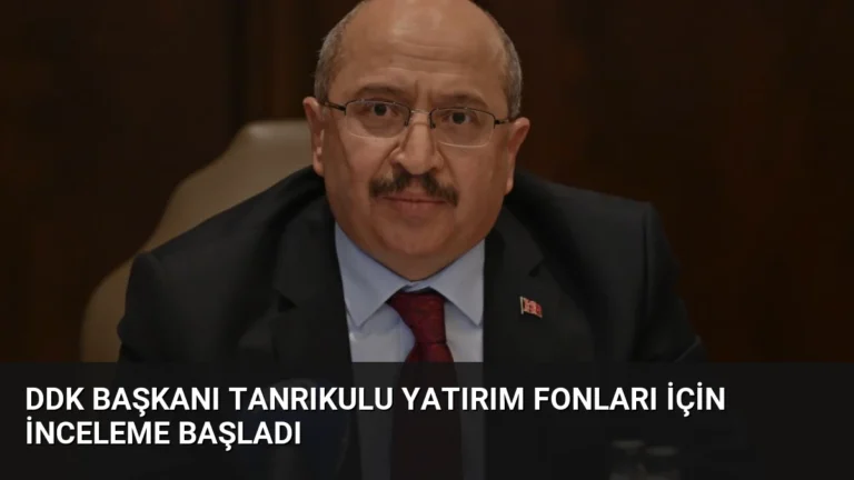 DDK Başkanı Tanrıkulu Yatırım Fonları İçin İnceleme Başladı