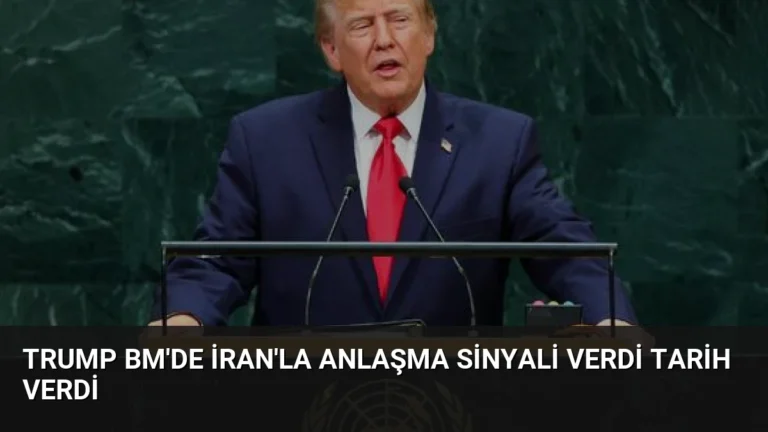 Trump BM’de İran’la Anlaşma Sinyali Verdi Tarih Verdi