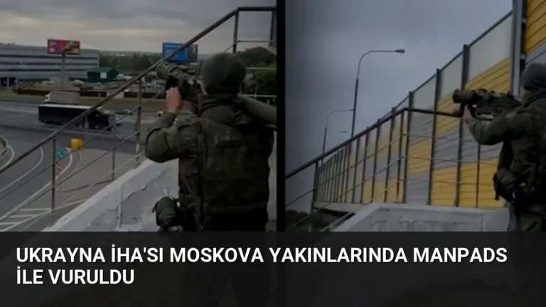 Ukrayna İHA’sı Moskova Yakınlarında MANPADS ile Vuruldu